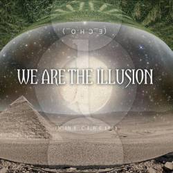 We Are The Illusion : Echo.Nine Circles